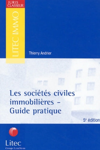 Livrenpoche : Les sociétés civiles immobilières - guide pratique - Thierry Andrier - Livre