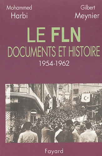 Livrenpoche : Le fln : Documents et histoire 1954-1962 - Mohammed Harbi - Livre
