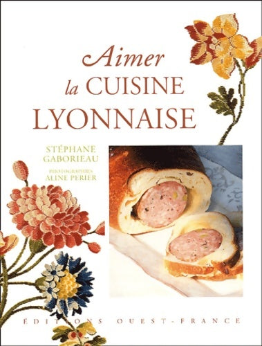 Livrenpoche : Aimer la cuisine lyonnaise - Stéphane Gaborieau - Livre