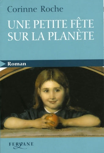 Livrenpoche : Une petite fête sur la planète - Corinne Roche - Livre