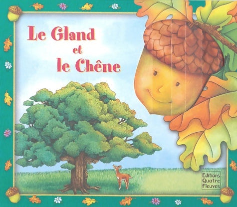 Livrenpoche : Le gland et le chêne - Lori Froeb - Livre