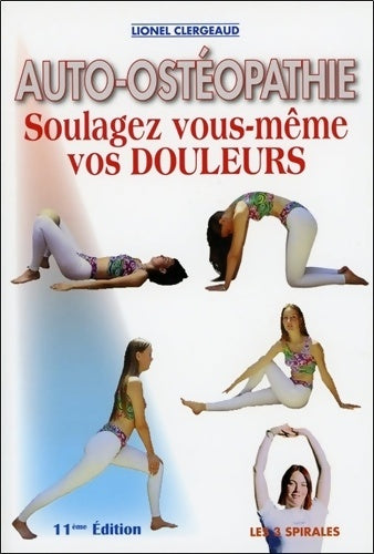 Livrenpoche : Auto-osteopathie : Soulagez vous même vos douleurs - Lionel Clergeaud - Livre