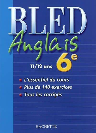 Livrenpoche : Cahier bled : Anglais 6ème - Collectif - Livre