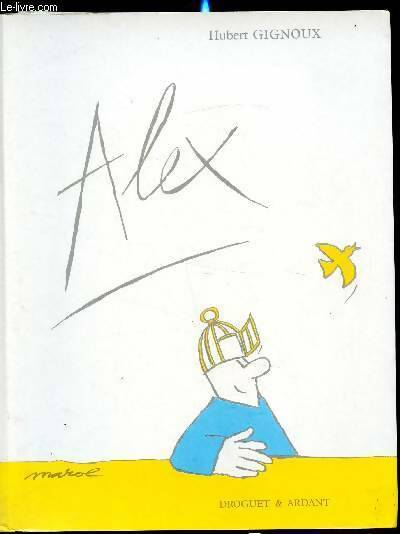 Livrenpoche : Alex ou les réponses d'un grand-pere a son petit fils - Hubert Gignoux - Livre