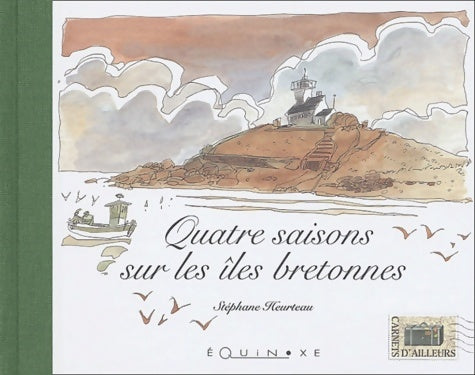 Livrenpoche : Quatre saisons des îles de Bretagne - Stéphane Heurteau - Livre