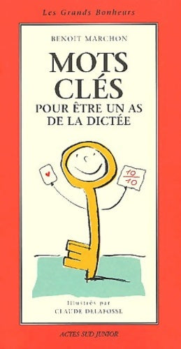 Livrenpoche : Mots clés pour être un as de la dictée - Benoit Marchon - Livre