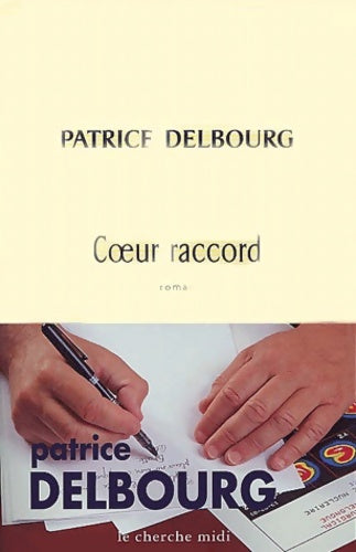 Livrenpoche : Coeur raccord - Patrice Delbourg - Livre