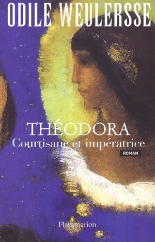 Livrenpoche : Théodora - Odile Weulersse - Livre