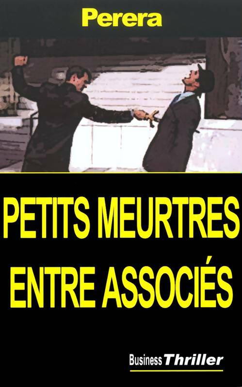 Livrenpoche : Petits meurtres entre associés - Bruno Perera - Livre