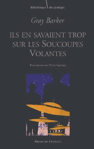 Livrenpoche : Ils en savaient trop sur les soucoupes volantes - Gray Barker - Livre