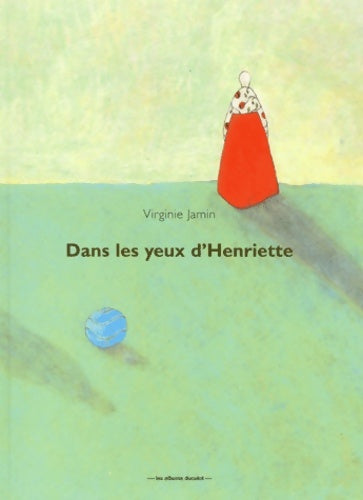 Livrenpoche : Dans les yeux d'henriette - Virginie Jamin - Livre