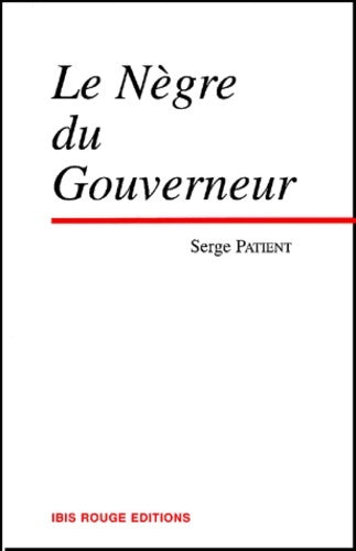 Livrenpoche : Le nègre du gouverneur - Serge Patient - Livre