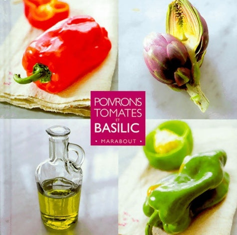 Livrenpoche : Poivrons tomates et basilic - Christian Teubner - Livre