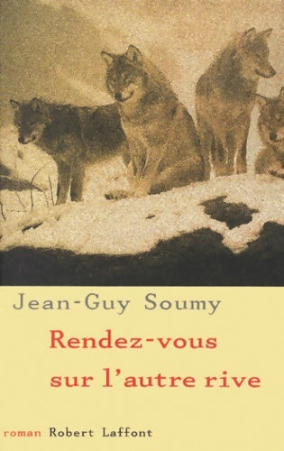Livrenpoche : Rendez-vous sur l'autre rive - Jean-Guy Soumy - Livre
