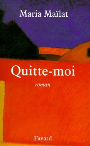 Livrenpoche : Quitte-moi - Maria Maïlat - Livre