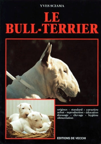 Livrenpoche : Le bull-terrier - Yves Sciama - Livre