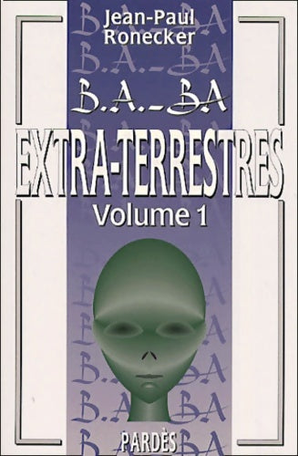 Livrenpoche : Extra-terrestres. 1 - Jean-Paul Ronecker - Livre