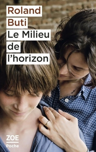 Livrenpoche : Le milieu de l'horizon - Roland Buti - Livre