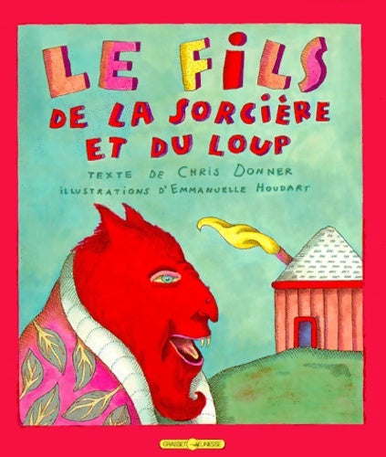Livrenpoche : Le fils de la sorcière et du loup - Christophe Donner - Livre