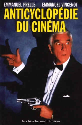 Livrenpoche : Anticyclopédie du cinéma - Emmanuel Prelle, Emmanuel Vincenot - Livre