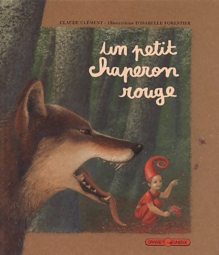 Livrenpoche : Un petit chaperon rouge - Claude Clément - Livre