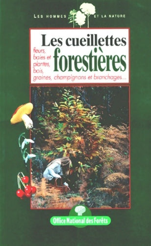 Livrenpoche : Les cueillettes forestières - Guide Office National Des Forêts - Onf - Livre