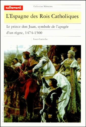 Livrenpoche : Mémoires numéro 63. L'Espagne des rois catholiques - Cardaill - Livre