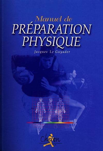 Livrenpoche : Manuel de préparation physique - Jacques Le Guyader - Livre