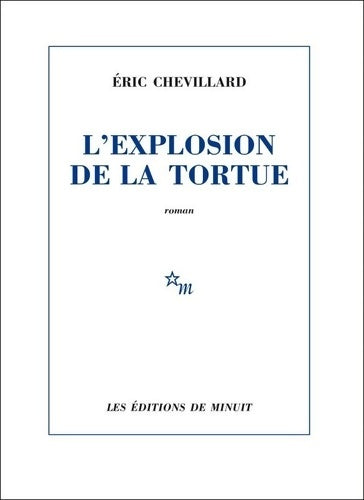 Livrenpoche : L'explosion de la tortue - Eric Chevillard - Livre
