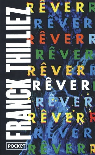Rêver - Franck Thilliez - Livre