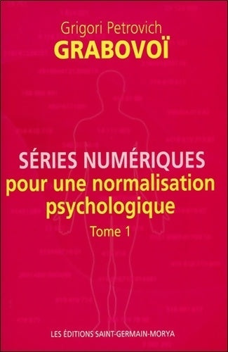 Livrenpoche : Séries numériques pour une normalisation psychologique Tome I - Grigori Petrovich Grabovoï - Livre