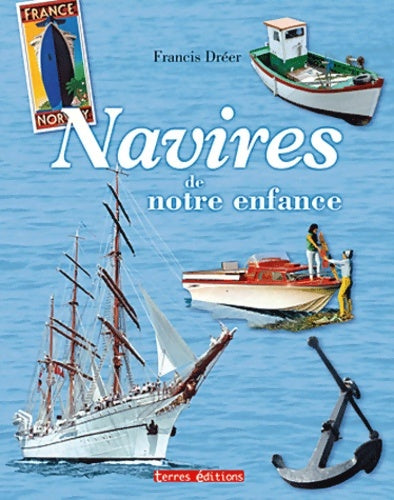 Livrenpoche : Navires de notre enfance - Francis Dréer - Livre