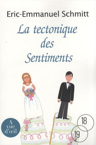 Livrenpoche : La tectonique des sentiments - Eric-Emmanuel Schmitt - Livre