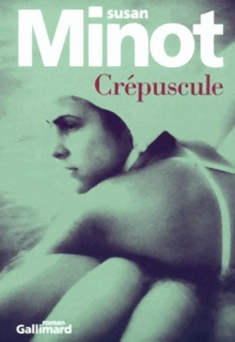 Livrenpoche : Crépuscule - Susan Minot - Livre