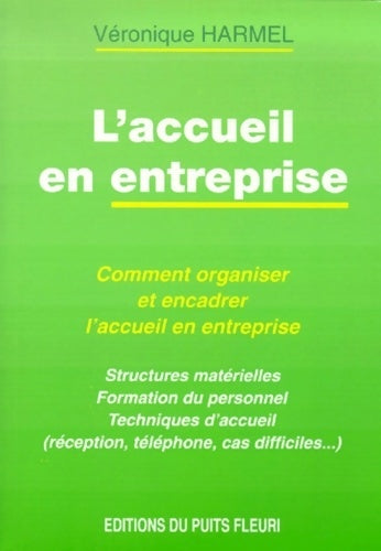 Livrenpoche : L'accueil en entreprise. Structures nécessaires formation et techniques d'accueil 1ère édition - V. Harmel - Livre