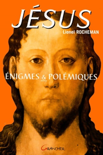 Livrenpoche : Jésus : énigmes et polémiques - Lionel Rocheman - Livre