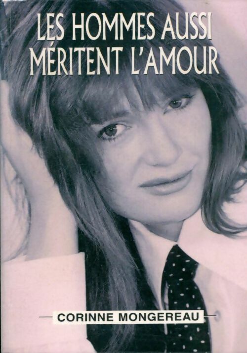 Livrenpoche : Les hommes aussi méritent l'amour - Corinne Mongereau - Livre