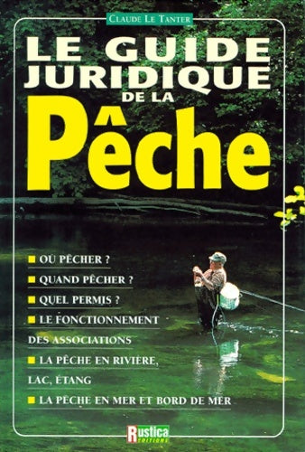 Livrenpoche : Le guide juridique de la pêche - Claude Le Tanter - Livre