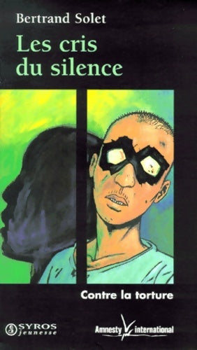 Livrenpoche : Les cris du silence - Bertrand Solet - Livre