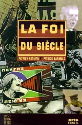 Livrenpoche : La foi du siècle - Patrick Rotman - Livre