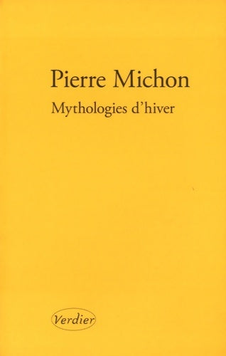 Livrenpoche : Mythologies d'hiver - Pierre Michon - Livre