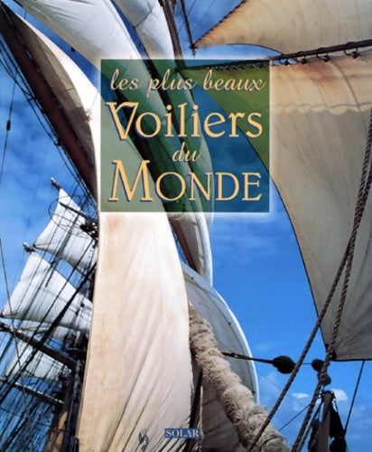 Livrenpoche : Les plus beaux voiliers du monde - Ollivier Puget - Livre