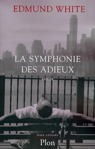 Livrenpoche : La symphonie des adieux - Edmund White - Livre