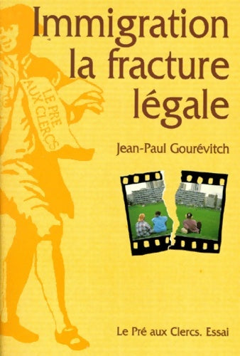 Livrenpoche : Immigration : La fracture légale - Jean-Paul Gourévitch - Livre