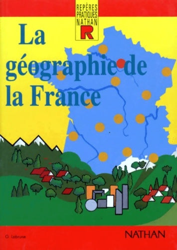 Livrenpoche : La géographie de la France - Gérard Labrune - Livre