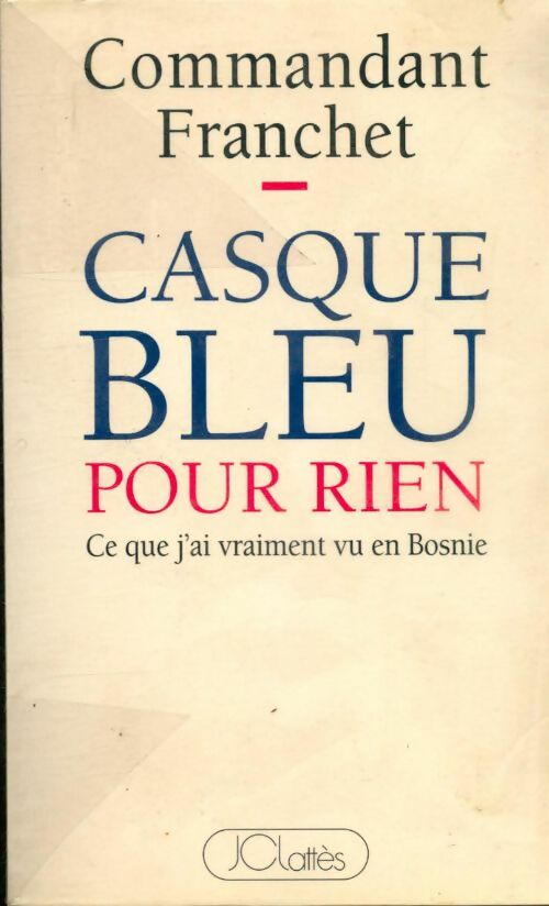 Livrenpoche : Casque bleu pour rien - Cdt Franchet - Livre