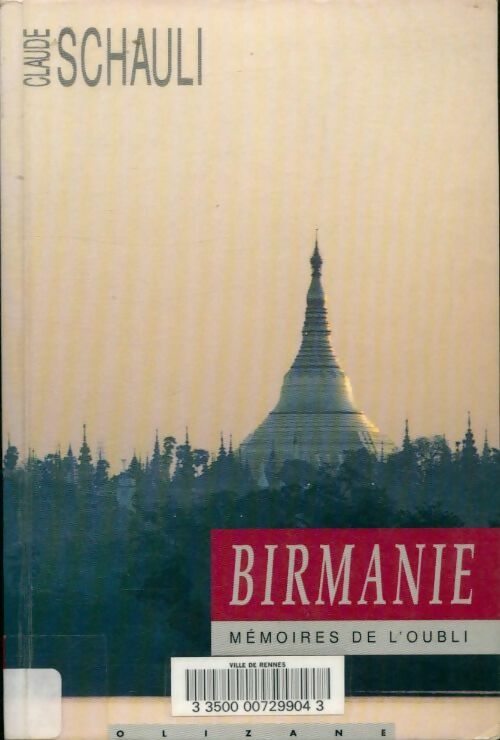 Livrenpoche : Birmanie mémoires de l'oubli - Claude Schauli - Livre