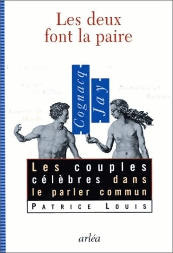 Livrenpoche : Les deux font la paire. Les couples célèbres dans le parler commun - Patrice Louis - Livre
