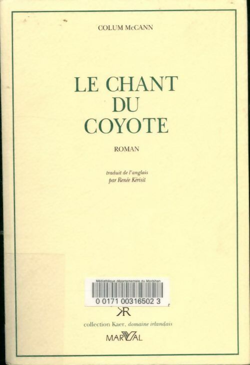 Livrenpoche : Le chant du coyote - Colum McCann - Livre