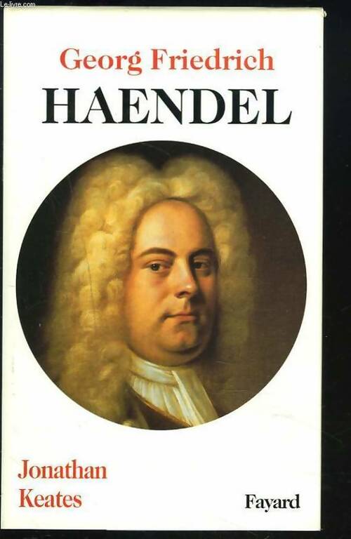 Livrenpoche : Georg friedrich haendel - Jonathan Keates - Livre